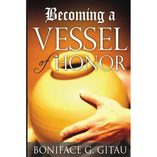Becoming A Vessel of Honor - Paperback