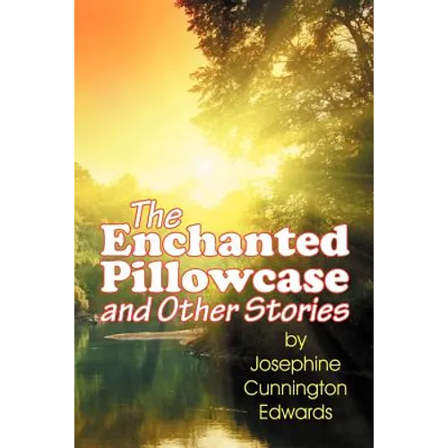 The Enchanted Pillowcase and Other Stories - Paperback