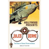 Hollywood Presents Jules Verne: The Father of Science Fiction on Screen - Hardcover