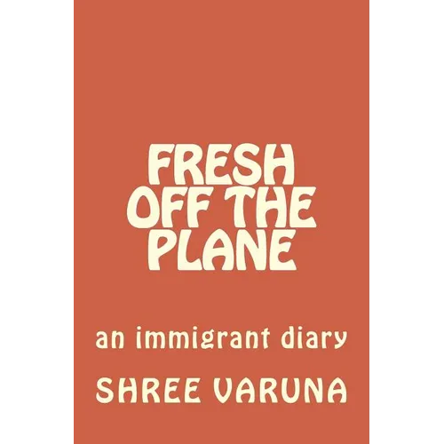 Fresh off the plane: An immigrant diary - Vol. 1 (Pennsylvania to Baltimore) - Paperback