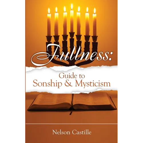 Fullness: Guide to Sonship & Mysticism - Paperback