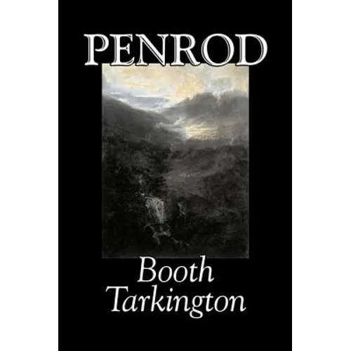 Penrod by Booth Tarkington, Fiction, Political, Literary, Classics - Hardcover