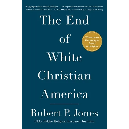 The End of White Christian America - Paperback
