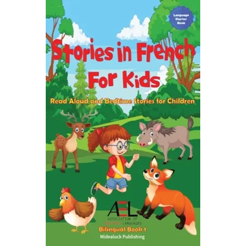 Stories in French for Kids: Read Aloud and Bedtime Stories for Children Bilingual Book 1 - Hardcover