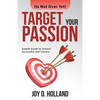 Target Your Passion: Simple Guide to Seniors' Successful 2Nd Careers - Paperback