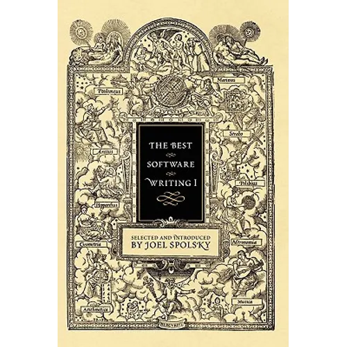 The Best Software Writing I: Selected and Introduced by Joel Spolsky - Paperback