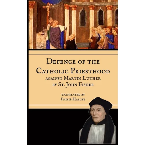 Defence of the Priesthood: Against Martin Luther - Paperback