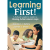 Learning First!: A School Leader′s Guide to Closing Achievement Gaps - Paperback
