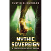 Mythic Sovereign: A Fantastical Sci-Fi Drama - Paperback