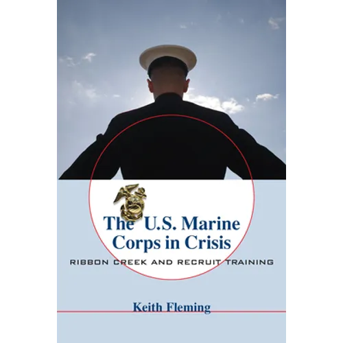 The U.S. Marine Corps in Crisis - Paperback