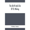 The Birth And Life Of St. Moling - Paperback