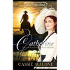 Mail Order Bride: Catherine: The Courageous Orphan Brides (Western Historical Romance) - Paperback