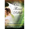 One Thread Pulled: The Dance With Mr. Darcy - Paperback