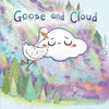 Goose and Cloud - Paperback