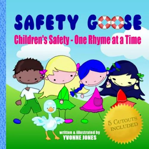 Safety Goose: Children's Safety - One Rhyme at a Time - Paperback