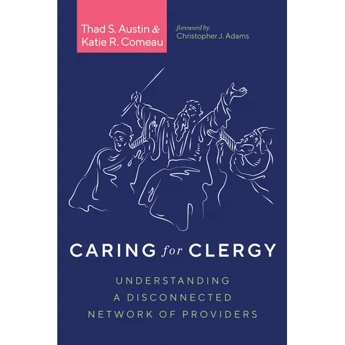 Caring for Clergy: Understanding a Disconnected Network of Providers - Paperback