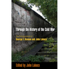 Through the History of the Cold War: The Correspondence of George F. Kennan and John Lukacs - Paperback