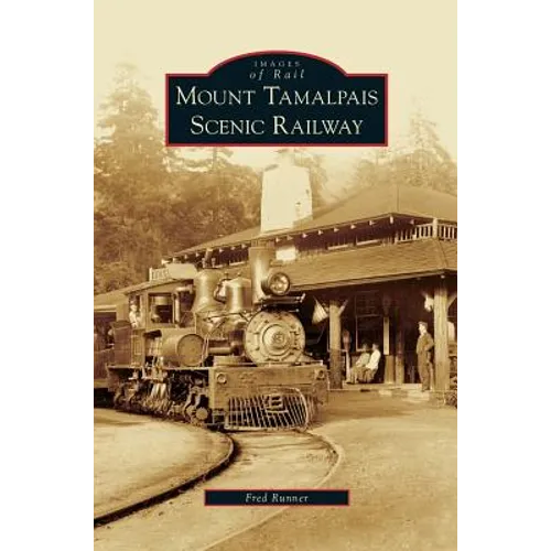 Mount Tamalpais Scenic Railway - Hardcover