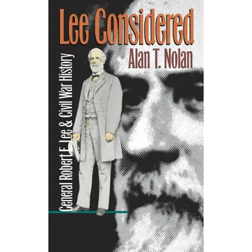 Lee Considered: General Robert E. Lee and Civil War History - Paperback