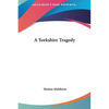 A Yorkshire Tragedy - Hardcover