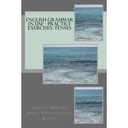 English Grammar in Use - Practice Exercises: Tenses - Paperback