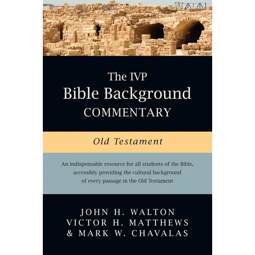 The IVP Bible Background Commentary: Old Testament - Hardcover