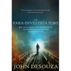 The Para-Investigators: 52 True Tales And Concepts of Supernaturally Gifted Investigators - Paperback