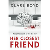 Her Closest Friend: An absolutely gripping and heart-pounding psychological thriller - Paperback