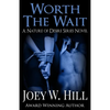 Worth The Wait: A Nature Of Desire Series Novel - Paperback
