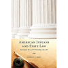 American Indians and State Law: Sovereignty, Race, and Citizenship, 1790-1880 - Paperback