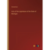 Acts of the Legislature of the State of Michigan - Paperback