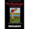 No Handicaps - The Life Philosophy of Champion Armless Golfer Tommy McAuliffe - Paperback