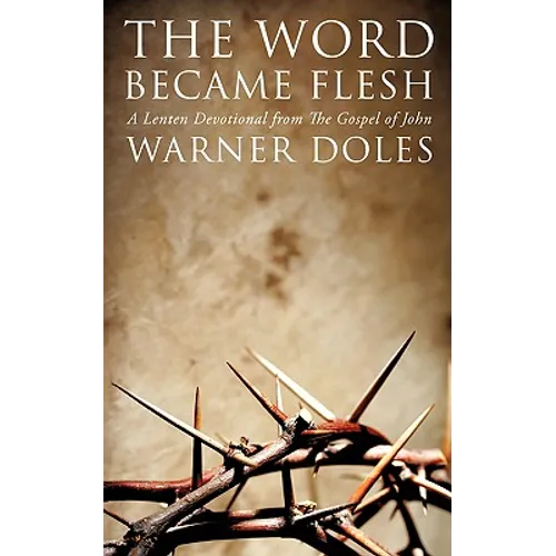 The Word Became Flesh - Paperback