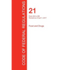 CFR 21, Parts 200 to 299, Food and Drugs, April 01, 2017 (Volume 4 of 9) - Paperback