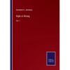 Right or Wrong: Vol. I - Paperback