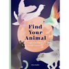 Find Your Animal: A Spiritual Guide to Self-Discovery - Hardcover