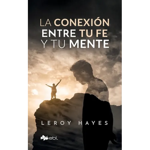 La conexión entre tu fe y tu mente - Paperback