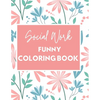 Social Work Funny Coloring Book: Self Care for Social Workers - Paperback