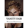 Vanity Fair: Vanity Fair Thackeray, William Makepeace - Paperback