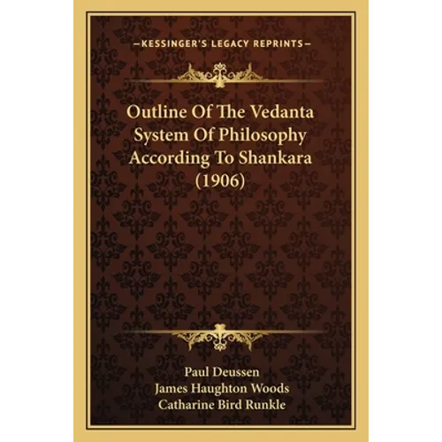 Outline Of The Vedanta System Of Philosophy According To Shankara (1906) - Paperback
