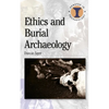 Ethics and Burial Archaeology - Paperback