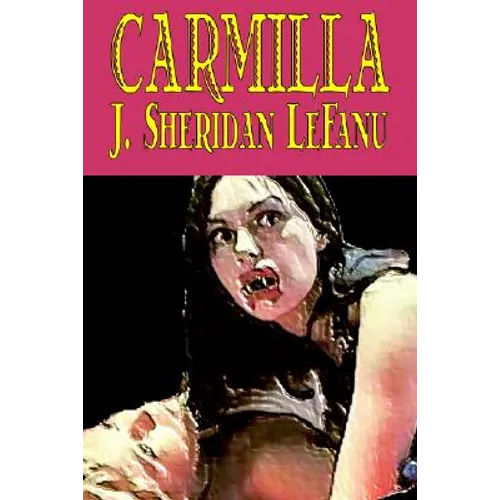 Carmilla by J. Sheridan LeFanu, Fiction, Literary, Horror, Fantasy - Paperback