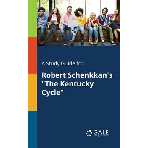 A Study Guide for Robert Schenkkan's "The Kentucky Cycle" - Paperback