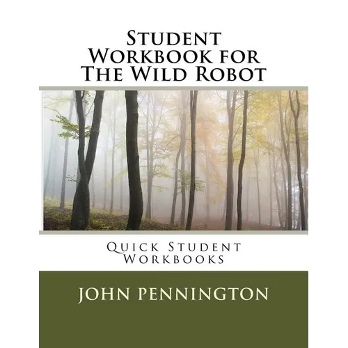 Student Workbook for The Wild Robot: Quick Student Workbooks - Paperback