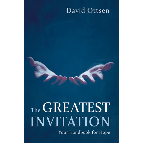 The Greatest Invitation: Your Handbook for Hope - Paperback