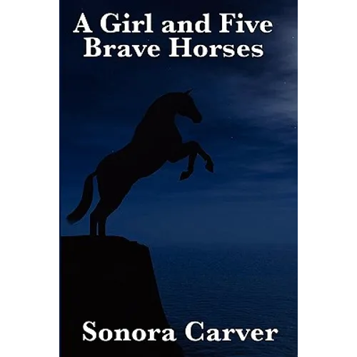 A Girl and Five Brave Horses - Paperback