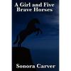 A Girl and Five Brave Horses - Paperback