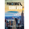 Pandemic Survivor: Victim to Victor - Paperback