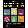 The Industrial Revolution: Investigate How Science and Technology Changed the World with 25 Projects - Paperback