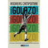 ¡Golazo!: De los aztecas a la Copa del Mundo: la historia completa del fútbol en América Latina - Paperback